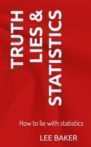 Truth, Lies & Statistics