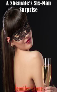 Shemale's Six Man Surprise