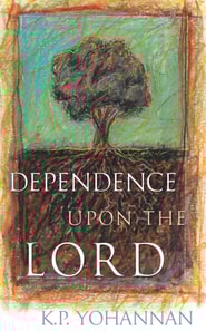 Dependence upon the Lord