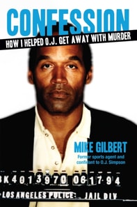 How I Helped O.J. Get Away With Murder