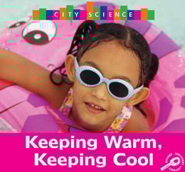 Keeping Warm, Keeping Cool