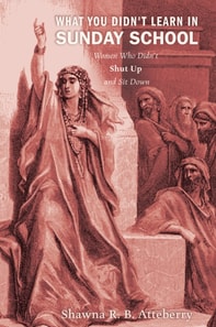 What You Didn't Learn in Sunday School