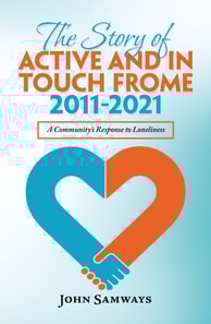 Story of Active and in Touch Frome  2011-2021