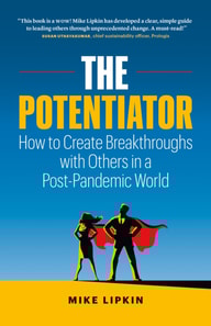 Potentiator: How To Create Breakthroughs With Others In a Post Pandemic World