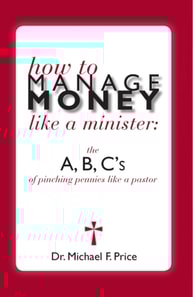 How to Manage Money like a Minister; ABC's of Pinching Pennies like a Pastor