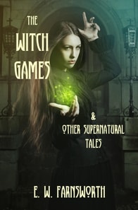 Witch Games & Other Supernatural Tales