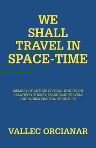 We Shall Travel in Space-Time