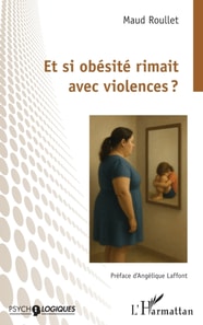 Et si obesite rimait avec violences ?