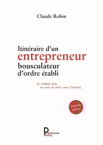 Itineraire d'un entrepreneur bousculateur d'ordre etabli
