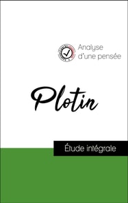 Analyse d'une pensée : Plotin (résumé et fiche de lecture plébiscités par les enseignants sur fichedelecture.fr)