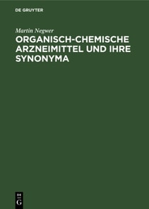 Organisch-Chemische Arzneimittel und ihre Synonyma