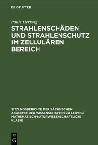 Strahlenschaden und Strahlenschutz im Zellularen Bereich