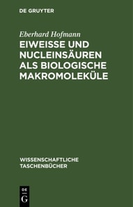 Eiweie und Nucleinsauren als biologische Makromolekule