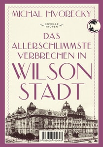 Das allerschlimmste Verbrechen in Wilsonstadt