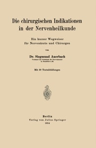 Die chirurgischen Indikationen in der Nervenheilkunde