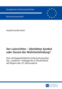 Der Laienrichter – ueberlebtes Symbol oder Garant der Wahrheitsfindung?