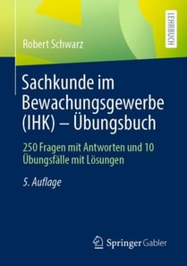 Sachkunde im Bewachungsgewerbe (IHK) - Übungsbuch 