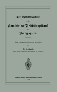 Der Geschäftsverkehr mit dem Komtoir der Reichshauptbank für Werthpapiere