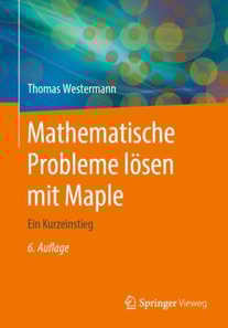 Mathematische Probleme lösen mit Maple