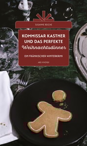 Kommissar Kastner und das perfekte Weihnachtsdinner