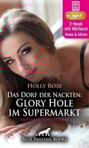 Das Dorf der Nackten: Glory Hole im Supermarkt | Erotik Audio Story | Erotisches Hörbuch