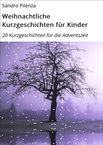 Weihnachtliche Kurzgeschichten für Kinder