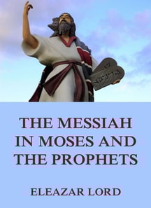 Messiah In Moses And The Prophets