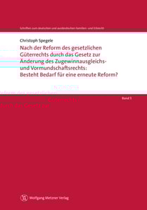 Nach der Reform des gesetzlichen Güterrechts durch das Gesetz zur Änderung des Zugewinnausgleichs- und Vormundschaftsrechts: Besteht Bedarf für eine erneute Reform?