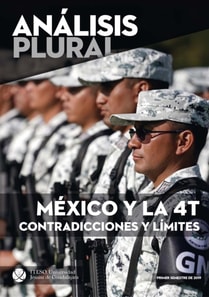 Mexico y la 4T contradicciones y limites (Analisis plural)