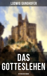 Das Gotteslehen: Historischer Roman