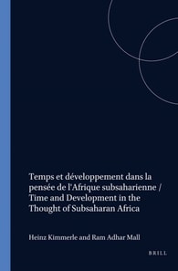 Temps et developpement dans la pensee de l'Afrique subsaharienne / Time and Development in the Thought of Subsaharan Africa
