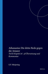 Athanasius: Die dritte Rede gegen die Arianer