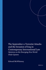 September 11 Terrorist Attacks and the Invasion of Iraq in Contemporary International Law