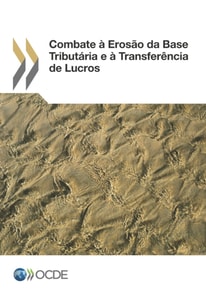 Combate a Erosao da Base Tributaria e a Transferencia de Lucros