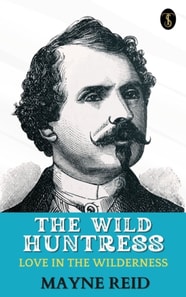 Wild Huntress: Love in the Wilderness