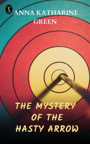 Mystery of the Hasty Arrow