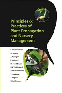 Principles and Practices of Plant Propagation and Nursery Management