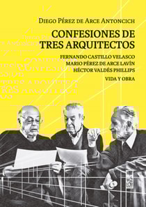 Confesiones de tres arquitectos
