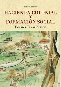 Hacienda colonial y formación social