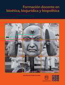 Formacion docente en bioetica, biojuridica y biopolitica