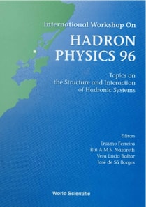 Hadron Physics 96: Topics On The Structure And Interaction Of Hadronic Systems - Proceedings Of The International Workshop