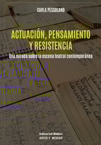 Actuación, pensamiento y resistencia