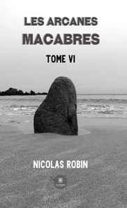 Les arcanes macabres - Tome 6