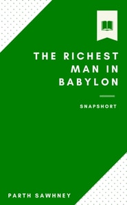 Richest Man in Babylon: Main Ideas & Key Takeaways
