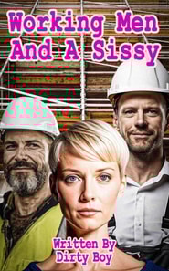 Working Men And A Sissy