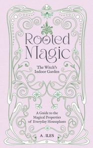 Rooted in Magic: The Witch's Indoor Garden