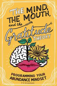 Mind, the Mouth, and the Gratitude Theory