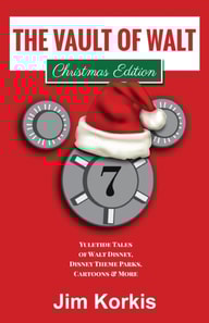 Vault of Walt Volume 7: Christmas Edition: Yuletide Tales of Walt Disney, Disney Theme Parks, Cartoons & More