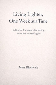 Living Lighter, One Week At A Time