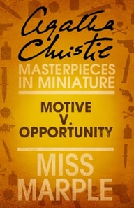 Motive v. Opportunity